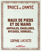 Maux de pieds et de mains, ampoules, engelures, mycoses, verrues...